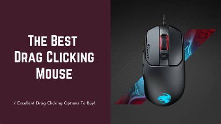 best drag clicking mouse
