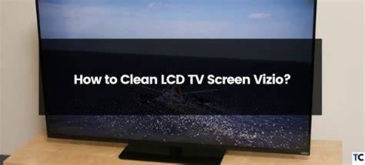 how to clean vizio tv screen